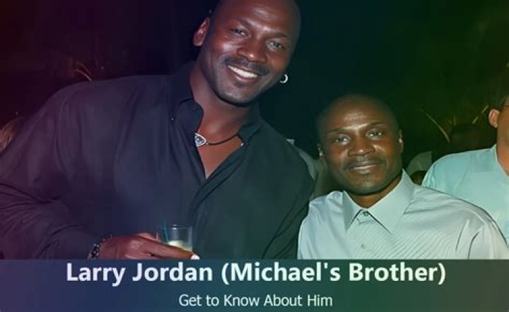 Exploring the Life of Larry Jordan: Brother of Michael Jordan