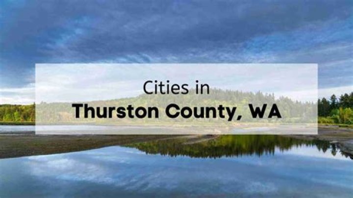 Exploring Thurston County, Washington: A Comprehensive Guide