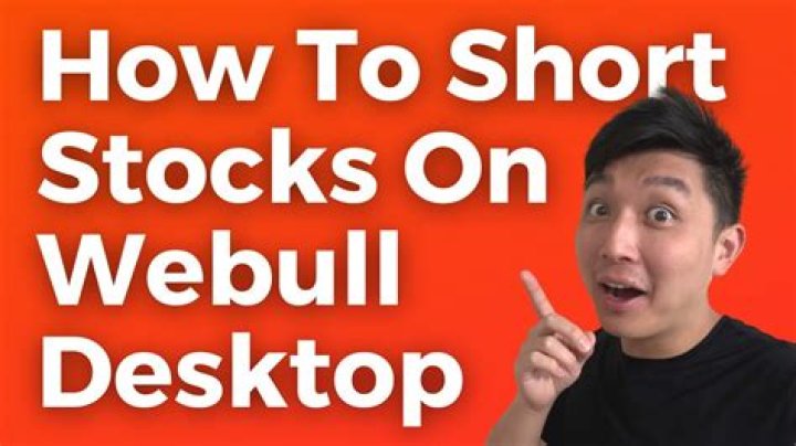 How to Short Stocks on Webull: A Step-by-Step Guide